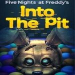 Fnaf into The Pit