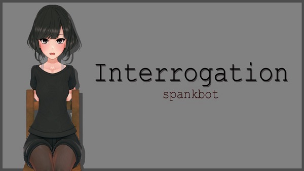 interrogation spankbot for android